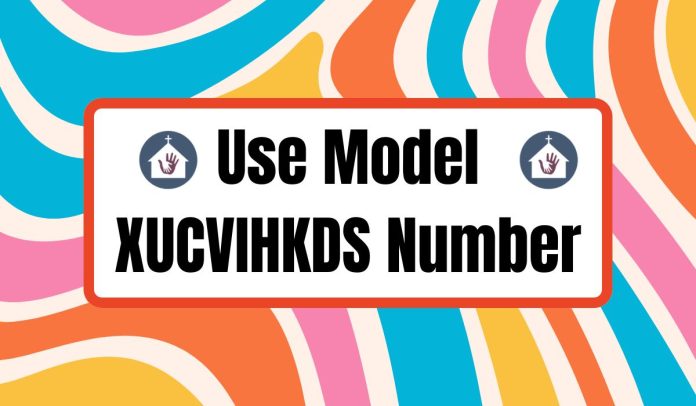 Model Number Xucvihkds: Specifications and Identification
